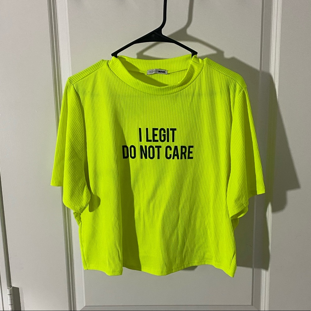 Neon yellow I legit do not care crop shirt